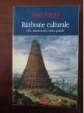 Razboaie culturale - Sorin Antohi