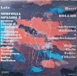 Disc vinil, LP. SIMFONIA SPANIOLA PENTRU VIOARA SI ORCHESTRA. BOLERO-EDOUARD LALO, MAURICE RAVEL-260905, Electrecord