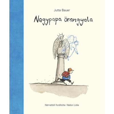 Nagypapa őrangyala - Jutta Bauer foto