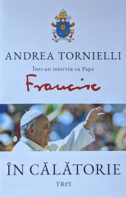 Intr-un Interviu Cu Papa Francisc - Andrea Tornielli ,560307 foto