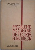 Probleme moderne de teoria functiilor - Cabiria Andreian Cazacu - Matematica