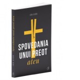 Spovedania unui preot ateu - Ion Aion