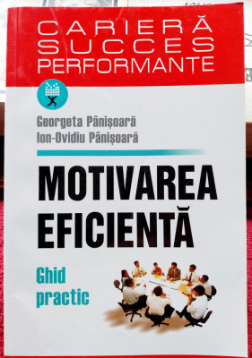 Motivarea eficienta Ghid practic - Georgeta si Ion Ovidiu Painisoara foto