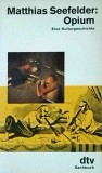 Matthias Seefeider - Opium. Eine Kulturgeschichte