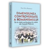 Dimensiunea controversata a romanismului, Dan-Silviu Boerescu, Editura Neverland