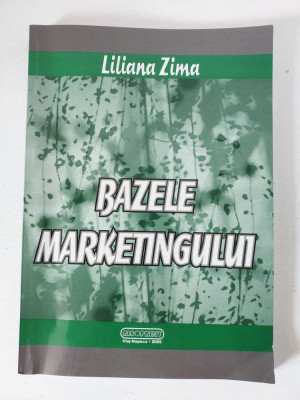 Bazele marketingului, Liliana Zima, Risoprint Cluj Napoca 2005 foto