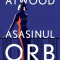 Asasinul Orb, Margaret Atwood - Editura Art