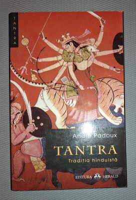 Andre Padoux - Tantra * Traditia hindusa foto