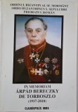 In memoriam Arpad Bereczky de Torboszlo (1917-2010) &ndash; Mircea Remus Birtz (coordonator)
