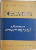 Discurs asupra metodei de a ne conduce bine ratiunea si a cauta adevarul in stiinte &ndash; Descartes