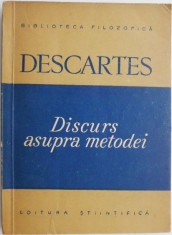 Discurs asupra metodei de a ne conduce bine ratiunea si a cauta adevarul in stiinte ? Descartes foto