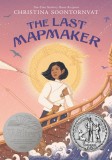 The Last Mapmaker - High-seas adventure fantasy book by Christina Soontornvat, Newbery Honor Book