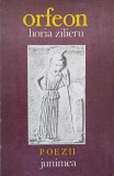 ORFEON. POEZII (CU DEDICATIA AUTORULUI CATRE PICTORUL VAL. GHEORGHIU)-HORIA ZILIERU-253254