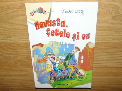 NEVASTA,FETELE SI EU -VINCENT GRACY ED.MINERVA 2008 foto