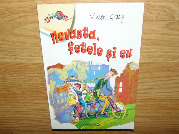 NEVASTA,FETELE SI EU -VINCENT GRACY ED.MINERVA 2008