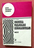 Ingineria prelucrarii hidrocarburilor Volumul 4. Editura Tehnica, 1993 - G. C. Suciu