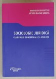 SOCIOLOGIE JURIDICA , CLARIFICARI CONCEPTUALE SI APLICATII de RAMONA DELIA POPESCU si COSMIN - MARIAN VADUVA , 2020