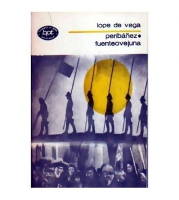 F&amp;eacute;lix Arturo Lope de Vega y Carpio - Peribanez - Fuenteovejuna - foto