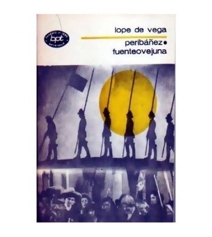 F&eacute;lix Arturo Lope de Vega y Carpio - Peribanez - Fuenteovejuna -