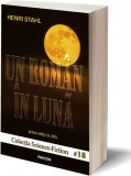 Un rom&acirc;n &icirc;n Lună - Paperback brosat - Henriette Yvonne Stahl - Pavcon