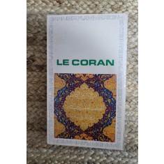 Le Coran / Coranul ( carte in limba franceza )