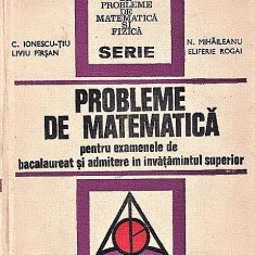 Probleme de matematica C. Ionesci-Tiu,Liviu Pirsan,N.Mihaileanu 1973