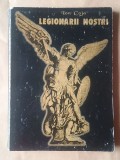 Ion Coja - Legionarii noștri