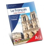 Le francais. Cahier d&rsquo;exercices niveau A1. 2