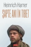 Șapte ani &icirc;n Tibet - Heinrich Harrer - Editura Polirom