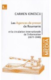 Les Agences de presse de Roumanie - Carmen Ionescu
