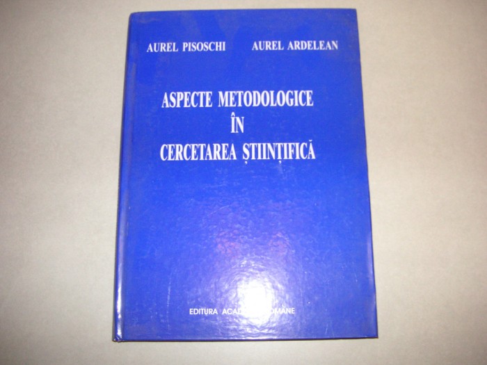 A. Pisoschi, A. Ardelean - Aspecte metodologice in cercetarea stiintifica