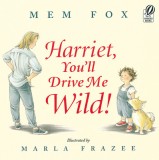 Harriet, You&#039;ll Drive Me Wild!