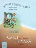Lectura si scriere creativa. Caiet pentru vacanta de vara. Clasa a VI-a - Marilena Serban, Madalina Vincene
