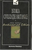 Istoria Civilizatiei Britanice Vol. I - Adrian Nicolescu, Institutul European, Iasi, 1999, 570 Pagini, Istorie