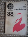 Creativitatea - Al. Rosca, Enciclopedica Romana 1972, Psihologie, 143 Pagini
