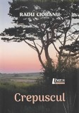 Crepuscul Radu Ciobanu Roman Carti Beletristica Paperback Brosat Limes