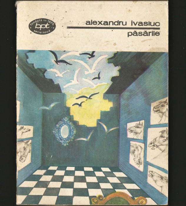 PĂSĂRILE - ALEXANDRU IVASIUC - BPT