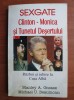 Stanley A. Oncase, Michael U. Beaumonn - Sexgate Clinton - Monica și Tunelul Deșertului, Editura Antet 1998