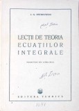LECTII DE TEORIA ECUATIILOR INTEGRALE-I.G. PETROVSCHI-273231