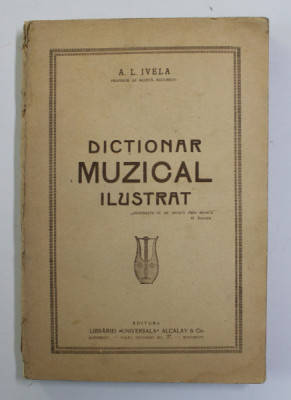 DICTIONAR MUZICAL ILUSTRAT- A.L. IVELA, foto