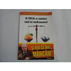 AI GRIJA CE MANANCI CAND IEI MEDICAMENTE - PROF. DR. GHEORGHE MENCINICOPSCHI