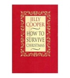 Jilly Cooper - How to survive Christmas - 111282