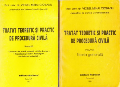 AS - VIOREL MIHAI CIOBANU - TRATAT TEORETIC SI PRACTIC DE PROCEDURA CIVILA -2VOL foto
