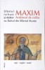 SFANTUL MAXIM ARZATORUL DE COLIBE ISIHAST SI VAZATOR CU DUHUL DIN SFANTUL MUNTE-STUDIU INTRODUCTIV SI TRADU-268989