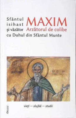 SFANTUL MAXIM ARZATORUL DE COLIBE ISIHAST SI VAZATOR CU DUHUL DIN SFANTUL MUNTE-STUDIU INTRODUCTIV SI TRADU-268989 foto