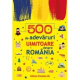 500 de adevaruri uimitoare despre romania Ed.2, Paralela 45