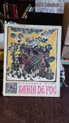 SABIA DE FOC - ALEXANDRU MITRU foto