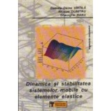 Dinamica si stabilitatea sistemelor mobile cu elemente elastice