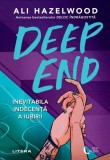Deep End. Inevitabila indecenta a iubirii Ali Hazelwood Roman senzual Litera Paperback brosat Carti beletristica