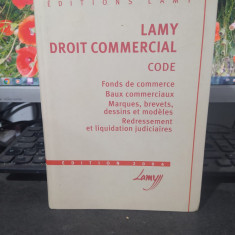 Lamy Droit commercial, Code, Fonds de commerce, Baux commerciaux Paris 2004 065